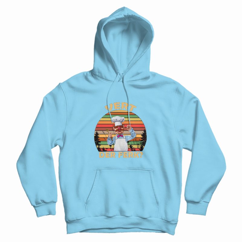 Swedish Chef Vert Der Ferk Hoodie Swedish Chef Vert Der Ferk Hoodie