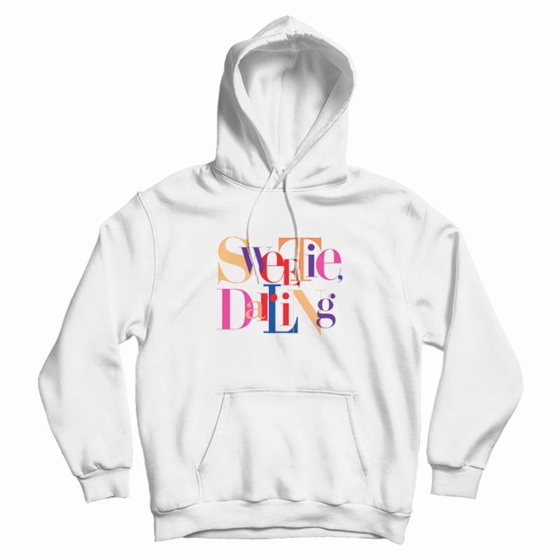Sweetie Darling Hoodie Sweetie Darling Hoodie