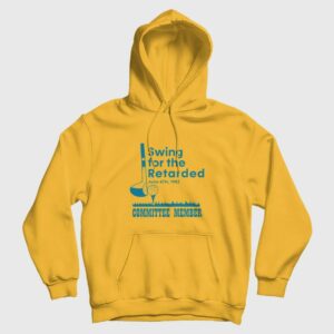 Swing For The Retarded Committee Member Hoodie
