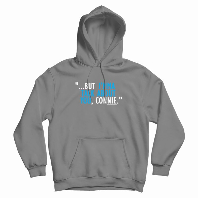 Talk About You Connie Hoodie Talk About You Connie Hoodie