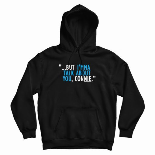 Talk About You Connie Hoodie Talk About You Connie Hoodie