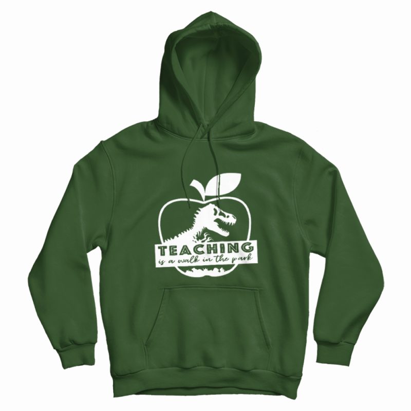 Teaching Is A Walk In The Park Jurassic Apple Hoodie Teaching Is A Walk In The Park Jurassic Apple Hoodie