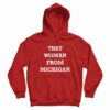 That Woman From Michigan Hoodie