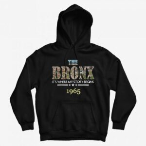 The Bronx 1965 It’s Where My Story Begins Hoodie