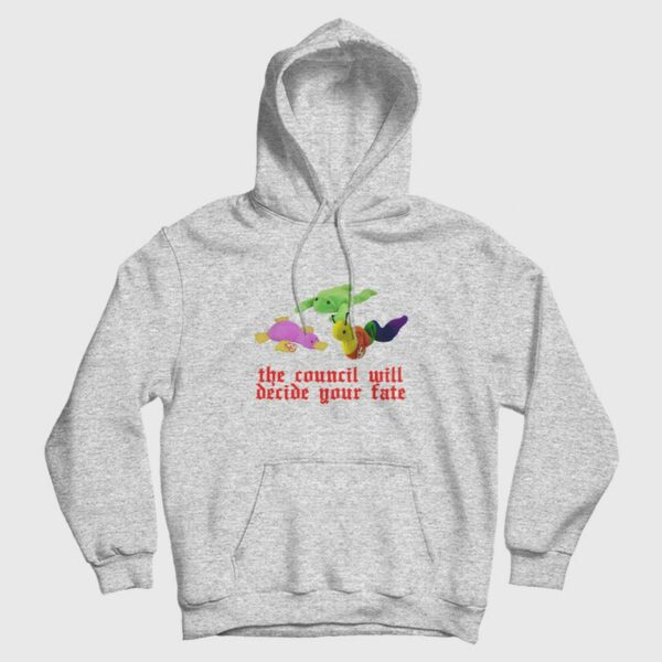 The Council Will Decide Your Fate Hoodie