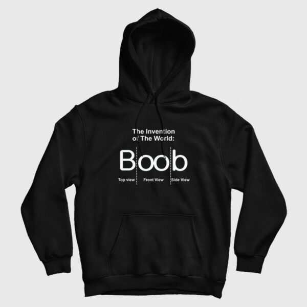 The Invention of The World Boob Hoodie