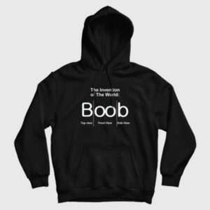 The Invention of The World Boob Hoodie 3