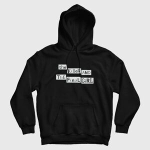 The Killer and The Final Girl Hoodie