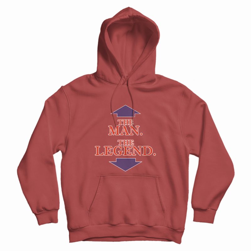 The Man The Legend Hoodie The Man The Legend Hoodie