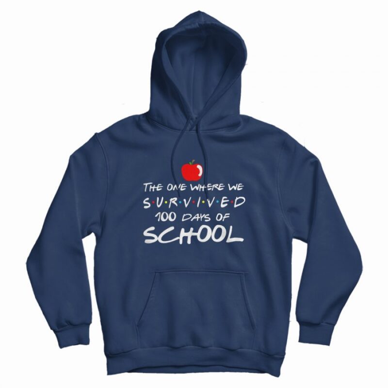 The One Where We Survived 100 Days Of School Hoodie The One Where We Survived 100 Days Of School Hoodie