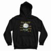 The World Is A Better Place With You In It Floral Hoodie