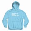 The World Needs Journalists Hoodie