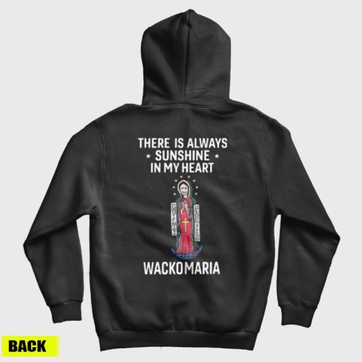 There Is Always Sunshine In My Heart Wacko Maria Hoodie There Is Always Sunshine In My Heart Wacko Maria Hoodie