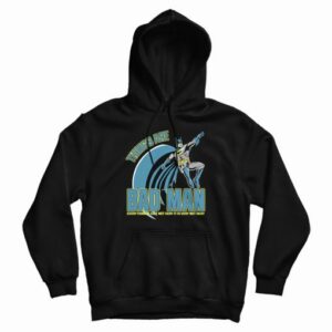 Things Are Bad Man Hoodie