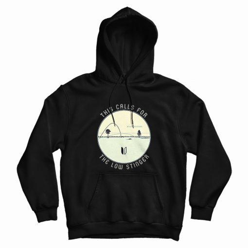 This Calls For The Low Stinger Flatten The Curve Hoodie This Calls For The Low Stinger Flatten The Curve Hoodie