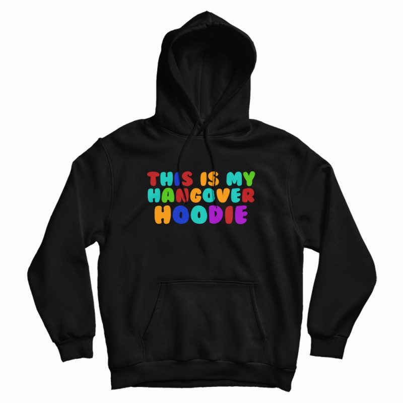 This Is My Hangover Hoodie This Is My Hangover Hoodie
