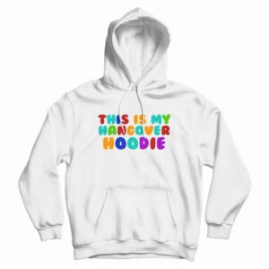 This Is My Hangover Hoodie