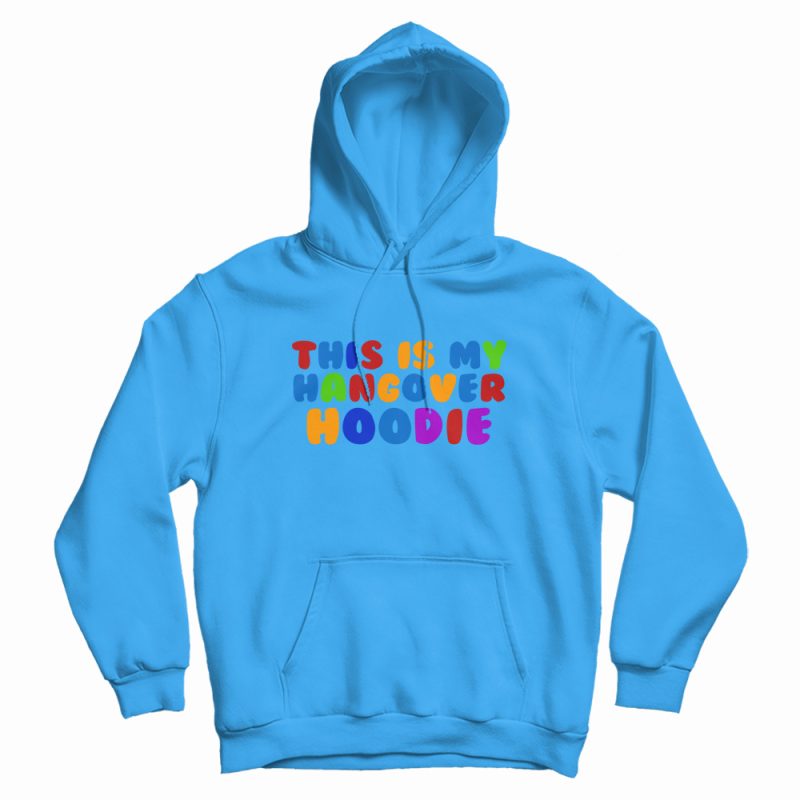 This Is My Hangover Hoodie This Is My Hangover Hoodie