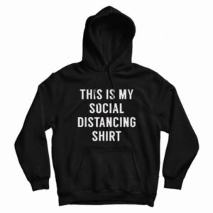 This is My Social Distancing Hoodie