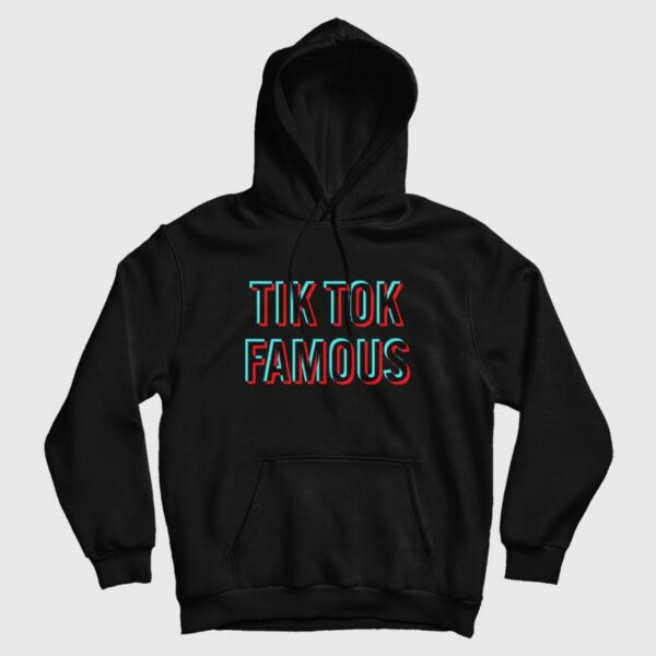Tik Tok Famous Hoodie