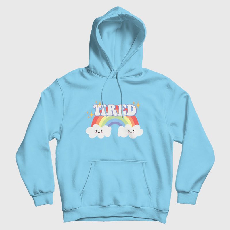Tired Cute Mental Health Hoodie Tired Cute Mental Health Hoodie
