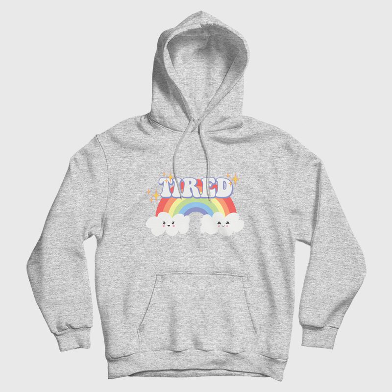 Tired Cute Mental Health Hoodie Tired Cute Mental Health Hoodie