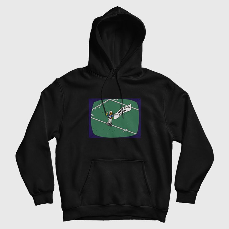 Tom Brady Simpsons Everyone Sucks But Me Hoodie Tom Brady Simpsons Everyone Sucks But Me Hoodie