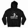 Tombstone Forgive Me If I Don’t Shake Hands Hoodie