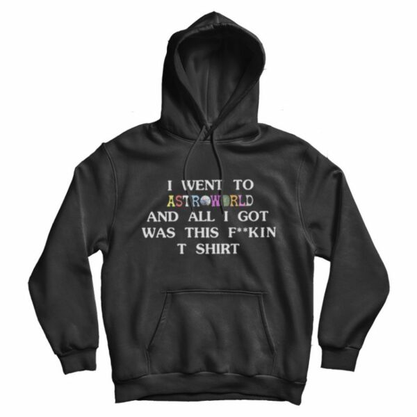Travis Scott Astroworld Quote Hoodie