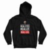 Tupac Don’t Believe Everything You Hear Real Eyes Real Lies Hoodie