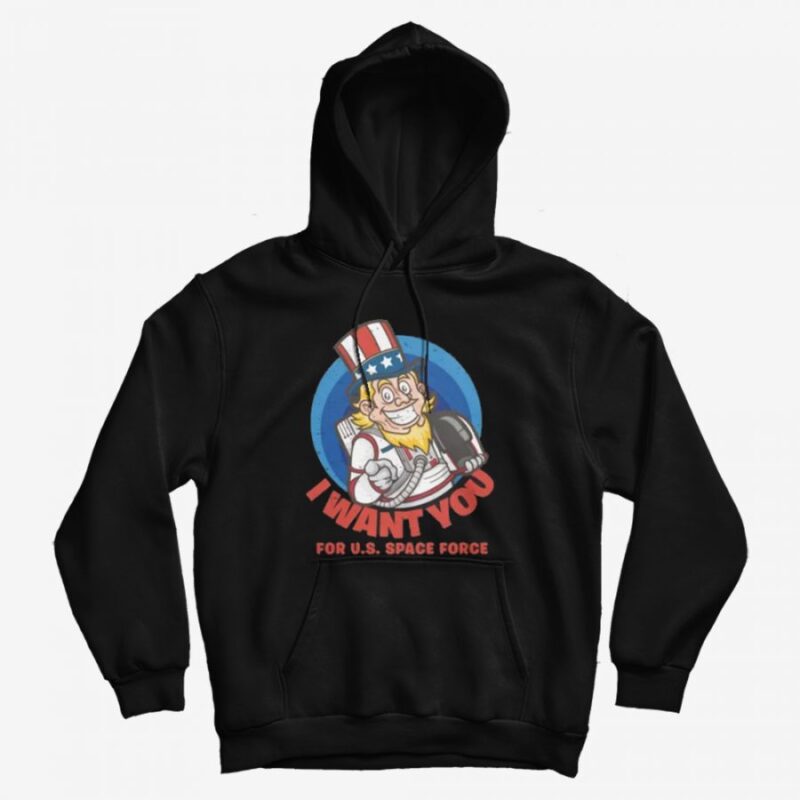 US Space Force I Want You Uncle Sam Hoodie US Space Force I Want You Uncle Sam Hoodie