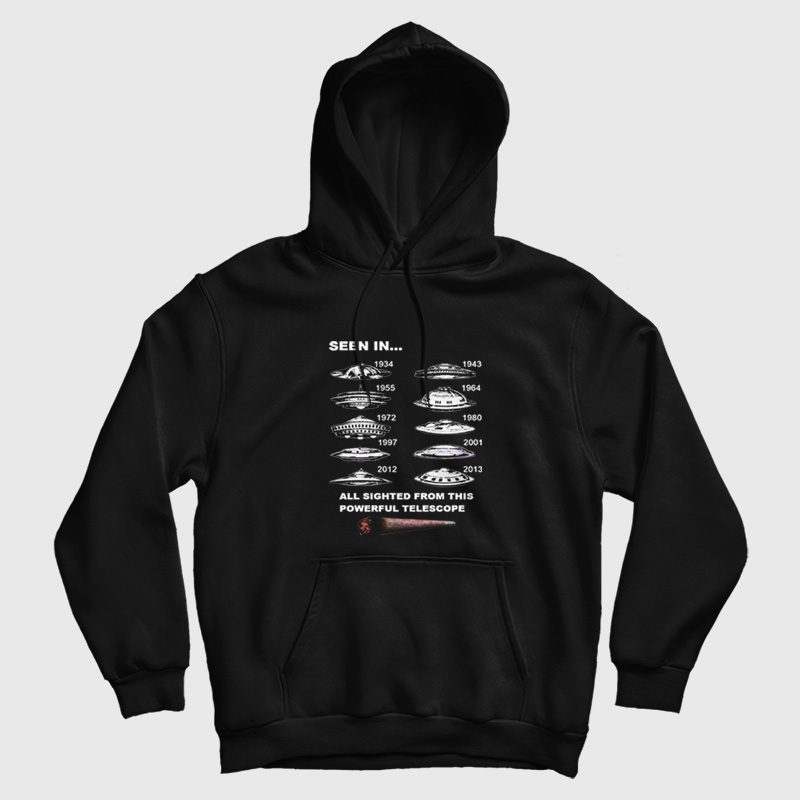 Ufos Seen Through Telescope Funny Marijuana Hoodie Ufos Seen Through Telescope Funny Marijuana Hoodie