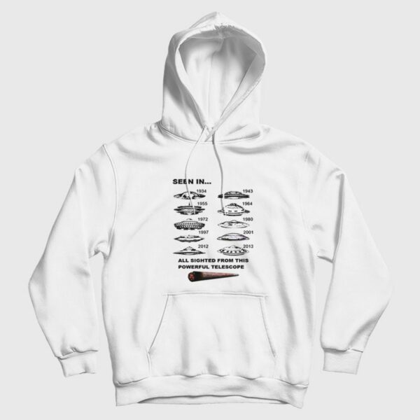 Ufos Seen Through Telescope Funny Marijuana Hoodie