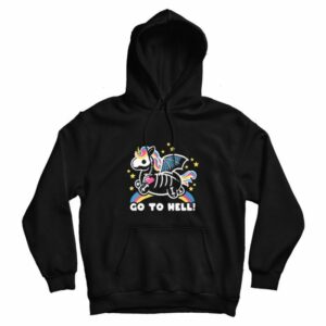 Unicorn Skeleton Go To Hell Hoodie