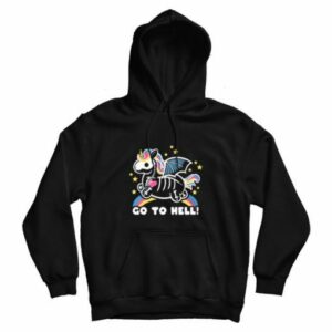 Unicorn Skeleton Go To Hell Hoodie