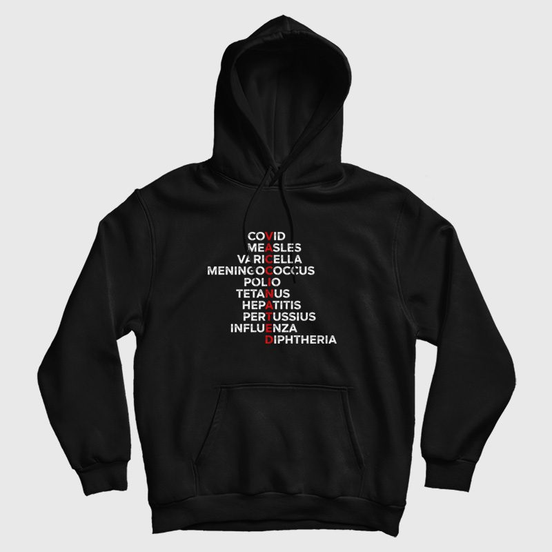 Vaccinated Covid Measles Varicella Meningococcus Polio Tetanus Hepatitis Pertussius Influenza Hoodie Vaccinated Covid Measles Varicella Meningococcus Polio Tetanus Hepatitis Pertussius Influenza Hoodie
