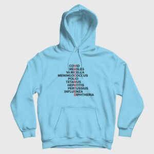 Vaccinated Covid Measles Varicella Meningococcus Polio Tetanus Hepatitis Pertussius Influenza Hoodie 3
