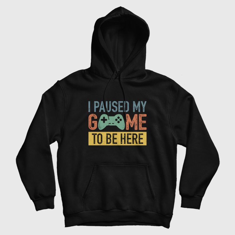 Vintage I Paused My Game To Be Here Hoodie Vintage I Paused My Game To Be Here Hoodie