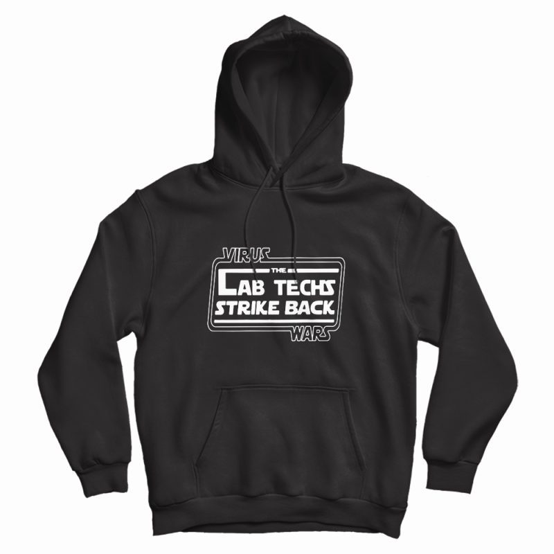 Virus The Lab Techs Strike Back Wars Hoodie Virus The Lab Techs Strike Back Wars Hoodie