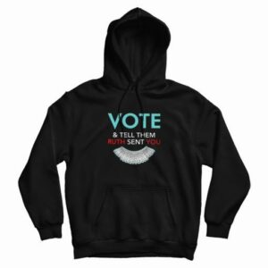 Vote And Tell Them Ruth Sent You Hoodie 4