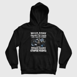 Walk Away I am Grumpy Old Man I Was Born In September Hoodie