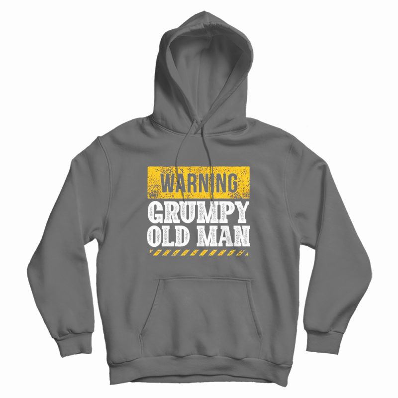Warning Grumpy Old Man Hoodie Warning Grumpy Old Man Hoodie