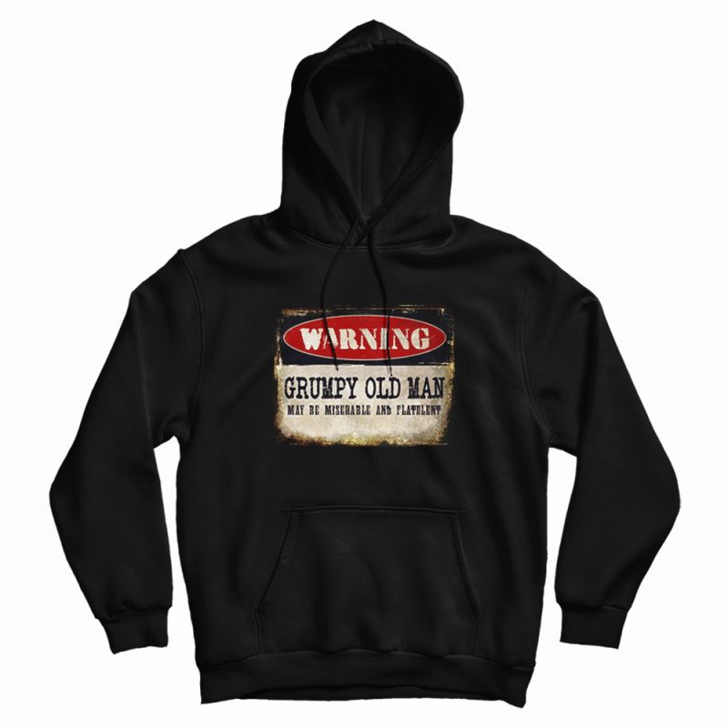 Warning Grumpy Old Man Vintage Hoodie Warning Grumpy Old Man Vintage Hoodie