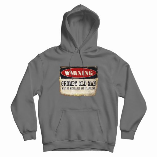 Warning Grumpy Old Man Vintage Hoodie Warning Grumpy Old Man Vintage Hoodie