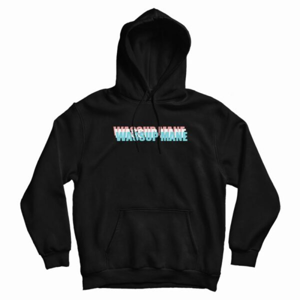 Wassup Mane Graphic Hoodie