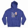 We Choose Truth Over Facts Hoodie