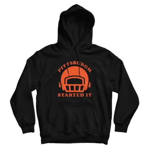 We must never forget Pittsburgh Started It Hoodie We must never forget Pittsburgh Started It Hoodie