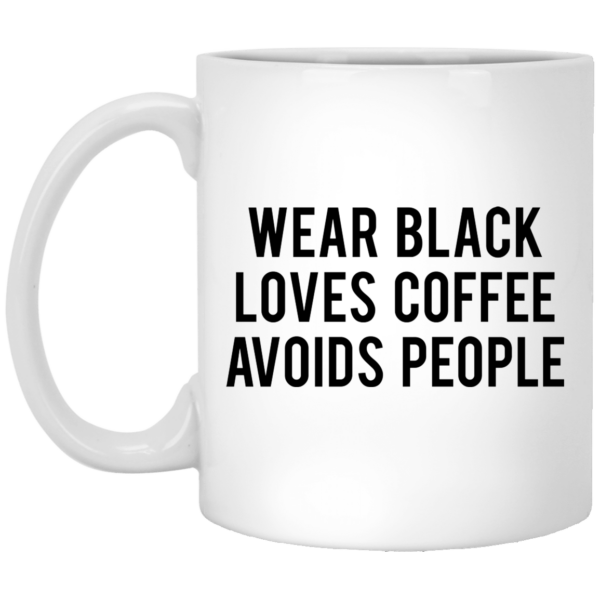 Wear black loves coffee avoids people mug