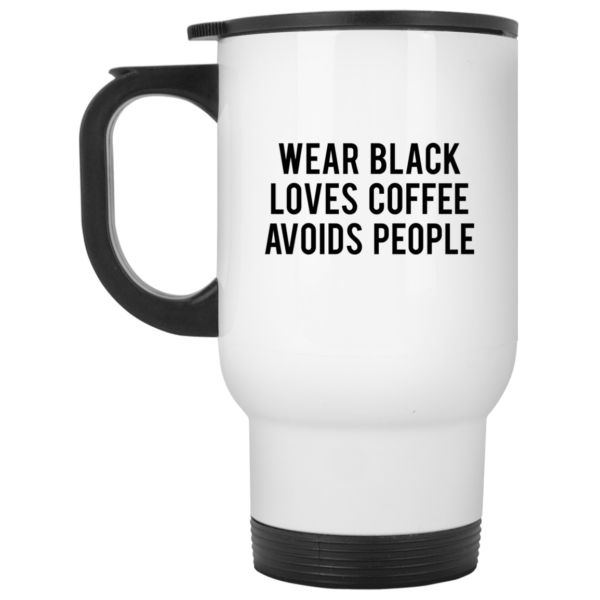 Wear black loves coffee avoids people mug