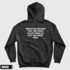 Whoever Brings You The Most Peace Should Get The Most Time Hoodie